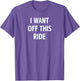 I Want Off This Ride, Funny, Jokes, Sarcastic, Family