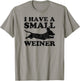 I Have A Small Weiner Dachshund Dad Dachshund Lover