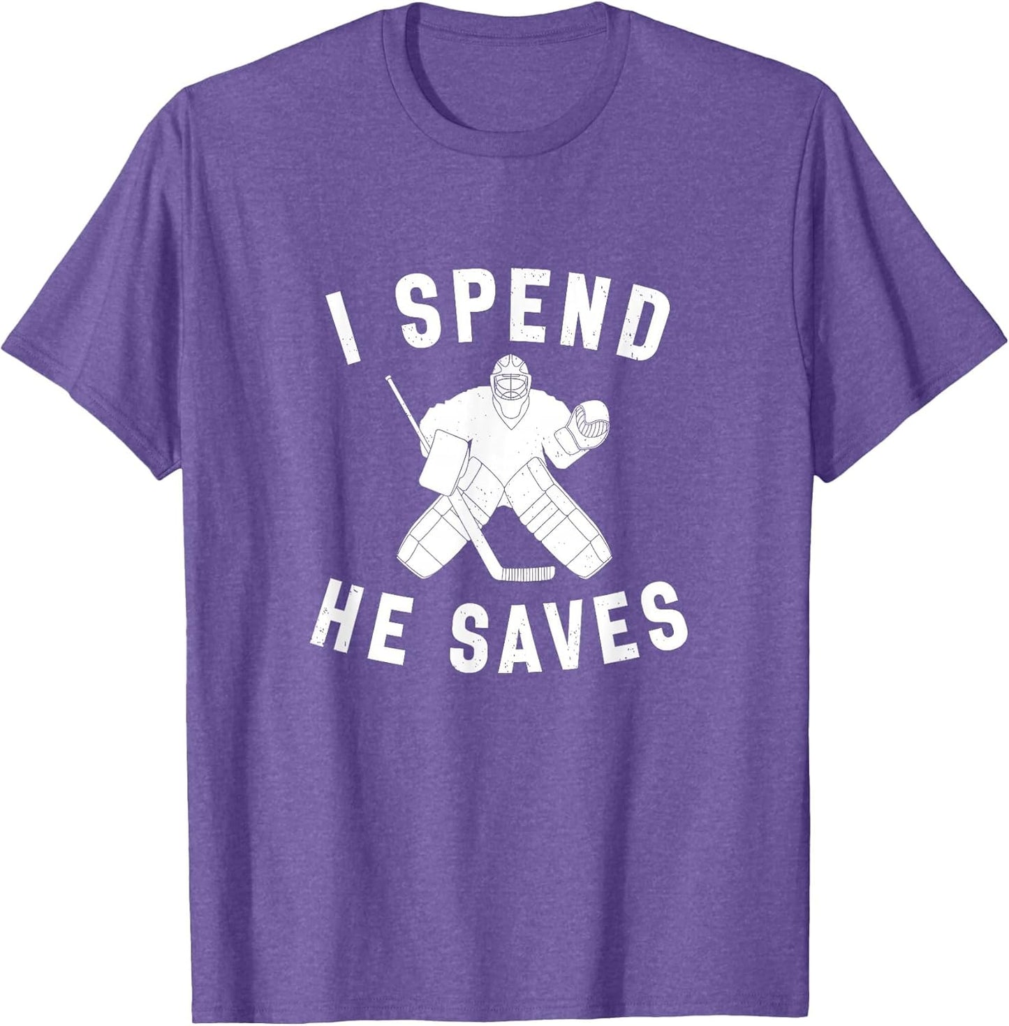I Spend He Saves Funny Hockey Goalie Parent Dad Mom