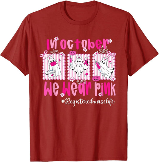 in October We Wear Pink Registered Nurse Life Breast Cancer
