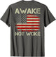 Vintage American Flag Awake Not Woke (on Back)