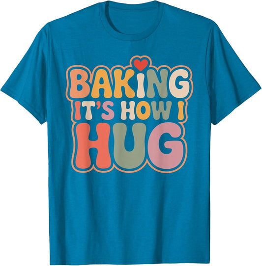 Baking It’s How I Hug Retro Heart Cute Baking Design