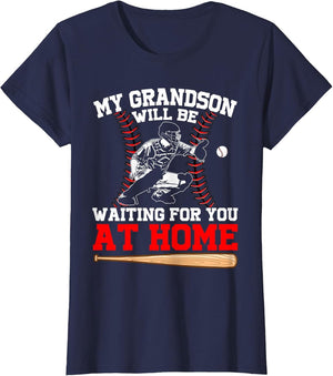 Funny My Grandson Will Be Waiting for You at Home Baseball