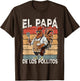 El Papa de lo pollitos Funny Spanish Dia del Padre
