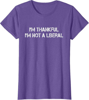 Vintage I’m Thankful I’m Not A Liberal Funny Thanksgiving