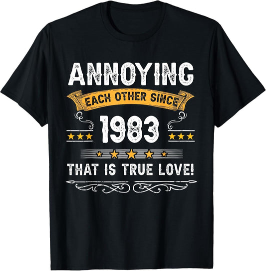 Annoying Each Other Since 1983 Couple Married Since 1983