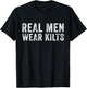 Real Men Wear Kilts Scottish Irish Kilt Humor Funny Vintage