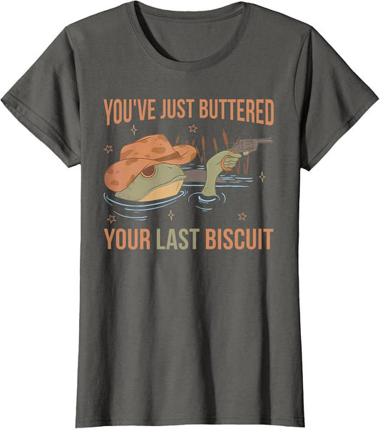 You've Just Buttered Your Last Biscuit Funny Western Frog