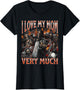 I Love My Mom Very Much Funny Hard Skeleton Meme Bootleg
