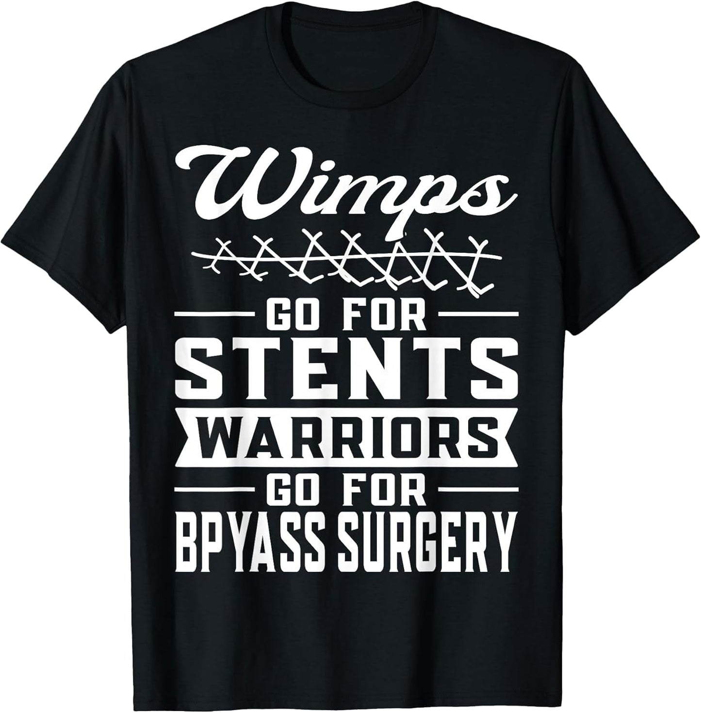 Open Heart Surgery Stents are for Wimps Bypass Warrior