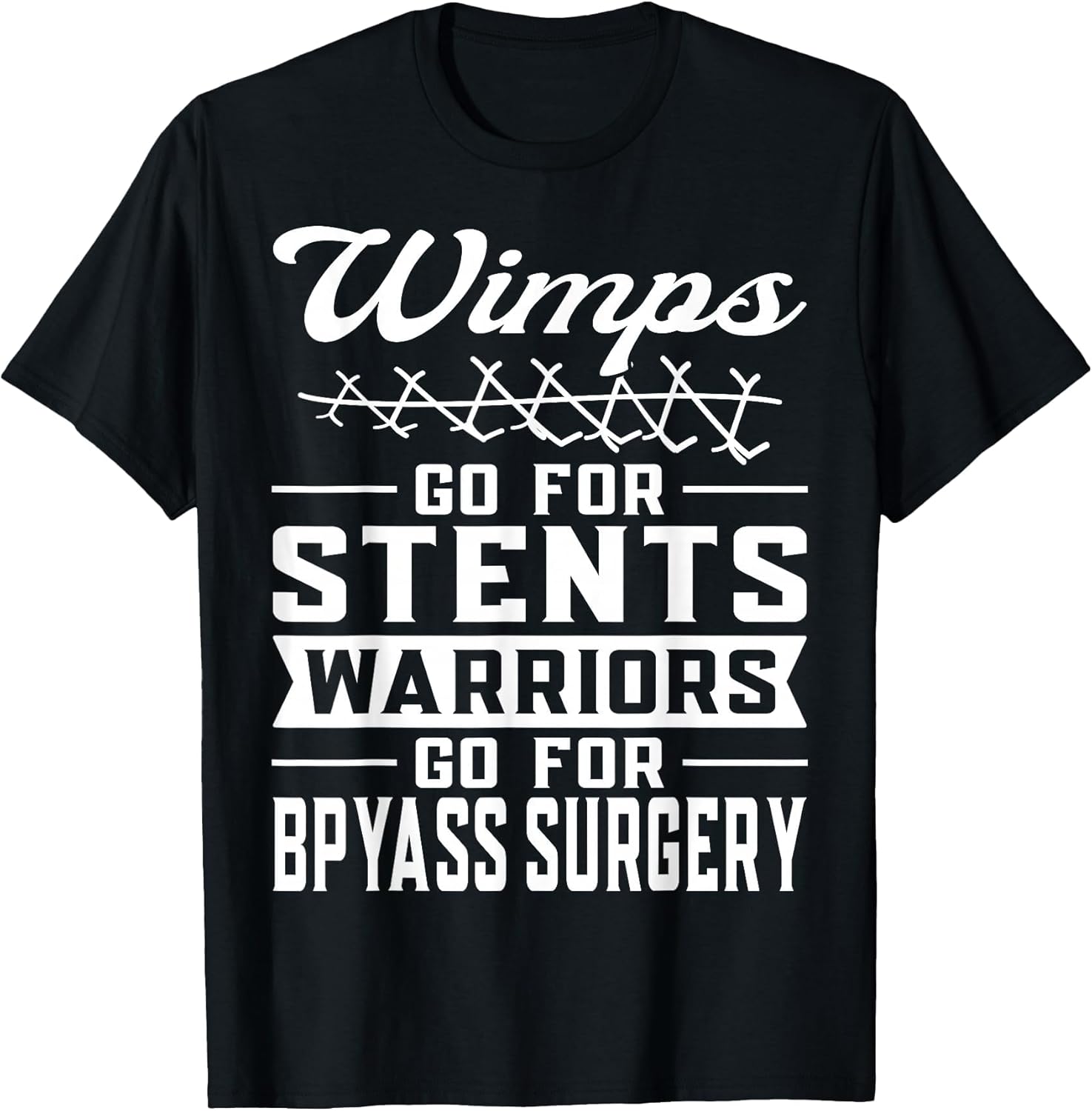 Open Heart Surgery Stents are for Wimps Bypass Warrior