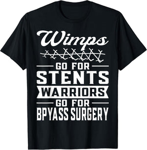 Open Heart Surgery Stents are for Wimps Bypass Warrior