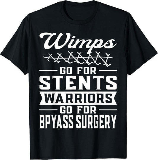 Open Heart Surgery Stents are for Wimps Bypass Warrior