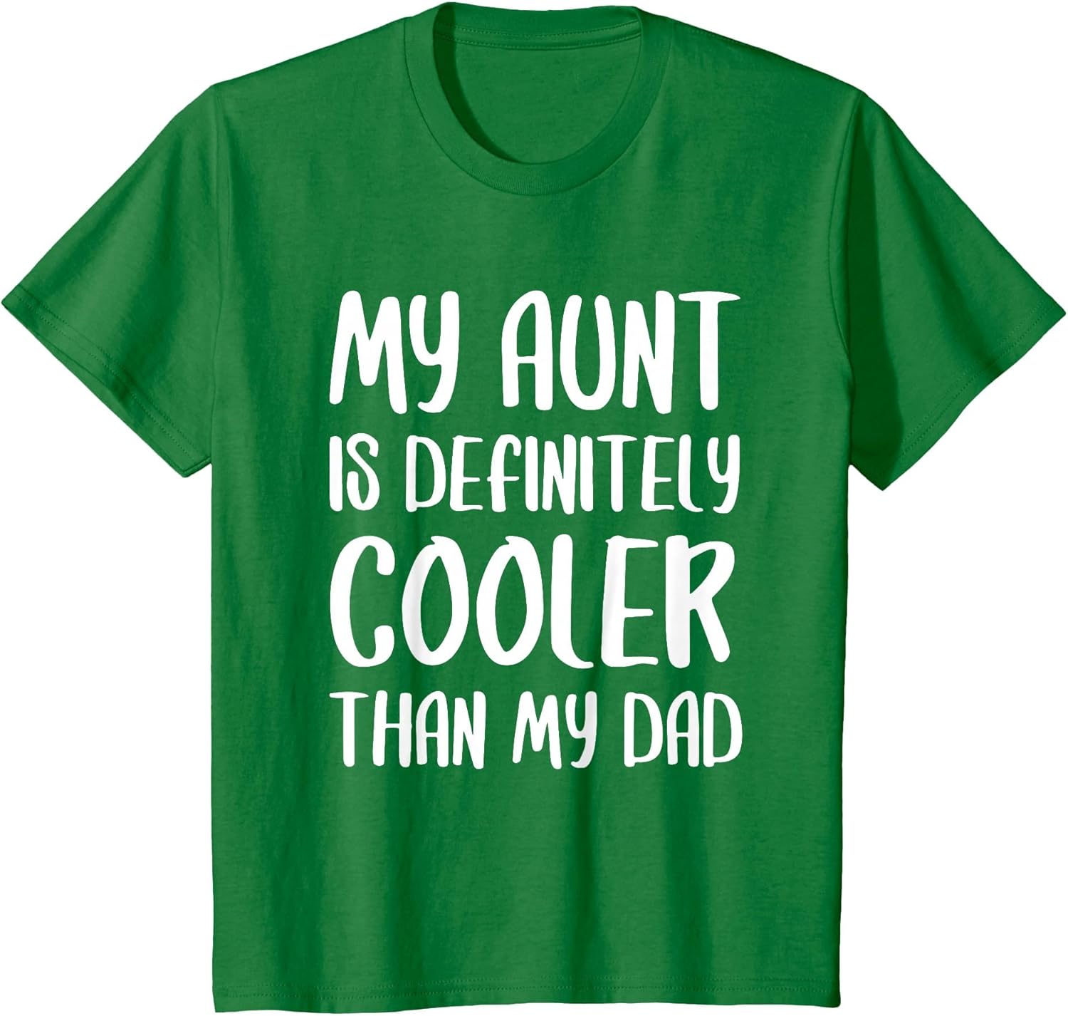 My Aunt is Definitely Cooler Than My Dad Shirt Mothers Day