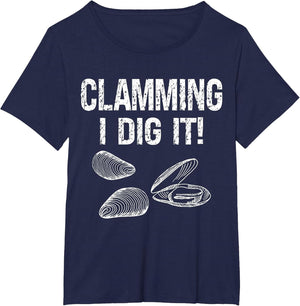 Clam Digger Clamming I Dig It Shelfish Hunter