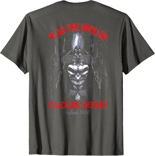 Vlad The Impaler Stacking Bodies Since 1456 (on Back)