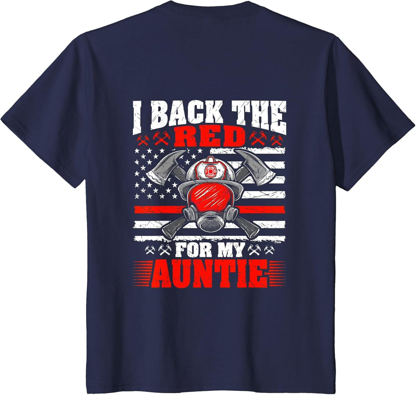 I Back The Red for My Auntie Proud Firefighter Nephew Niece