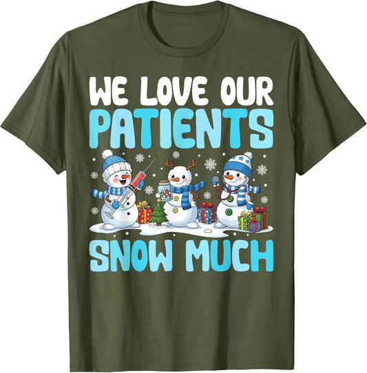 Funny Snowman Nurse We Love Our Patients Snow Much Xmas