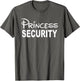 Princess Security, Funny Dad Or Boyfriend Security