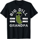 Pickle Pun Big Dill Grandpa Funny Dad Joke Grandfather Humor