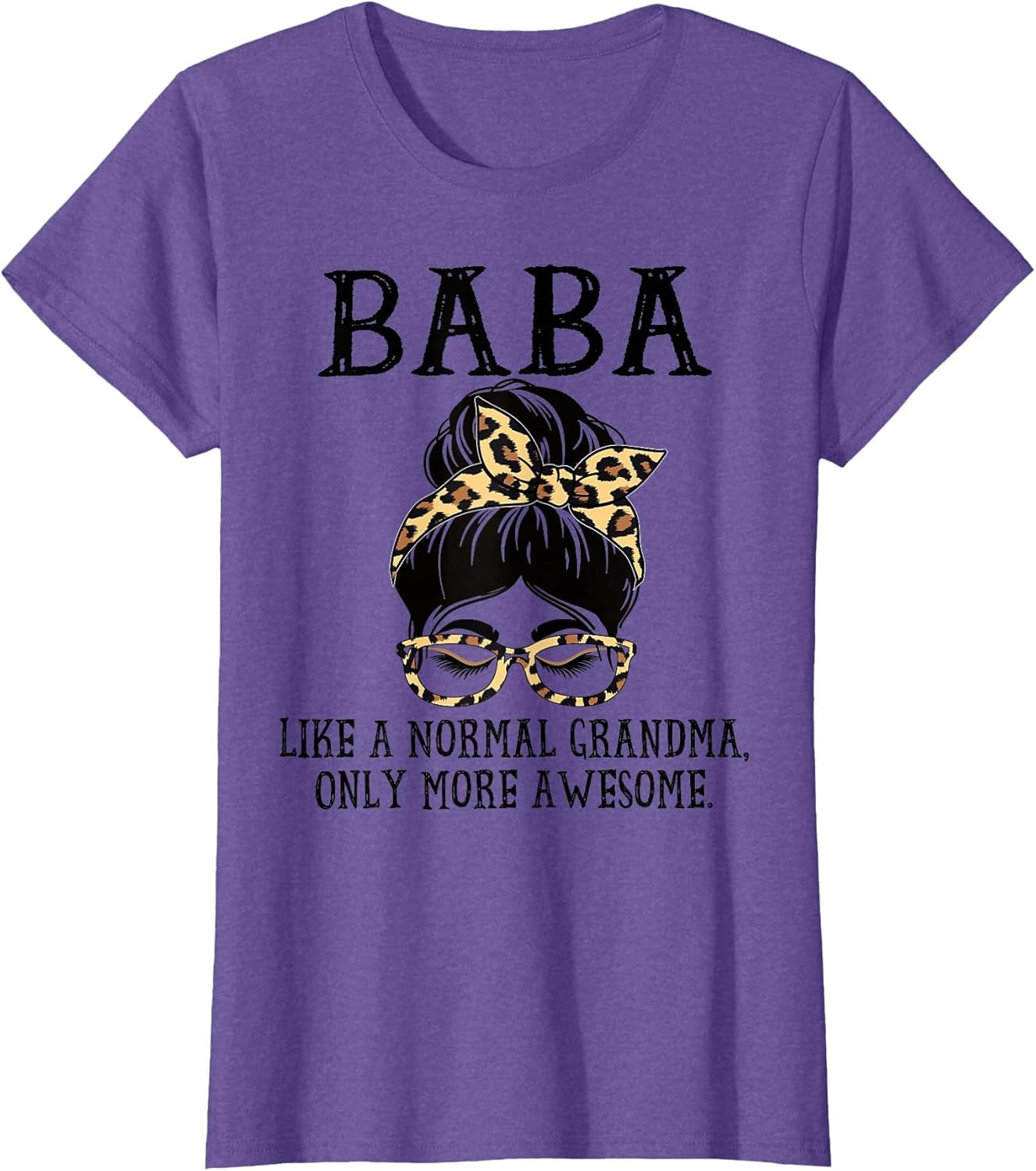 Baba Like a Normal Grandma Only More Awesome Mothers Day
