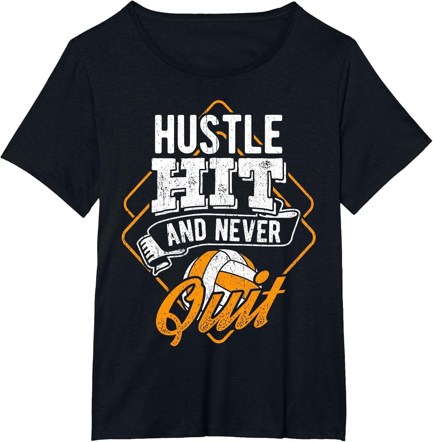 Hustle hit and Never Quit - Volleyball Sports Athlete