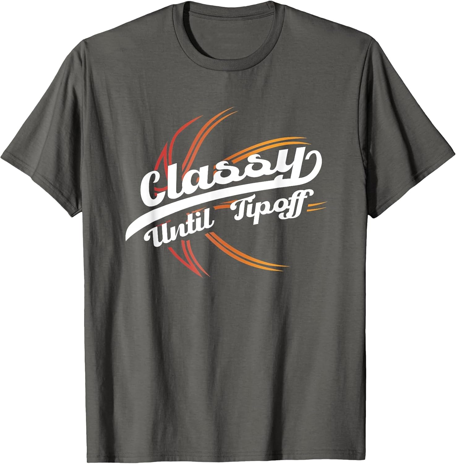 Classy Until Tip Off | Hoops Ball | Basketball Player