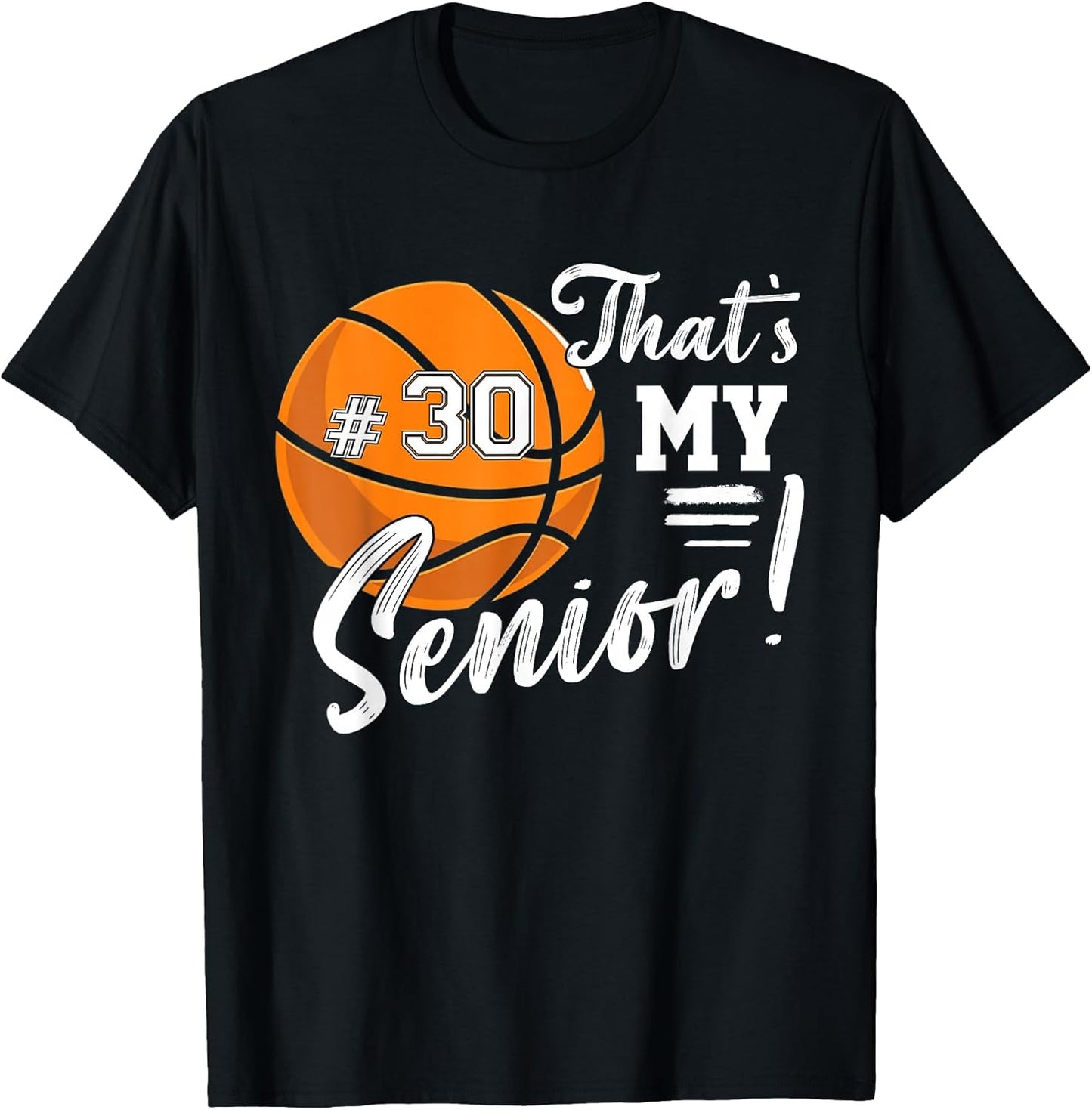 That's My Senior Jersey Number 30 Basketball Player Game Day