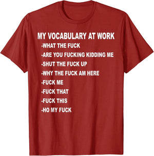 My Vocabulary at Work What The Fuck are You Fucking Kidding