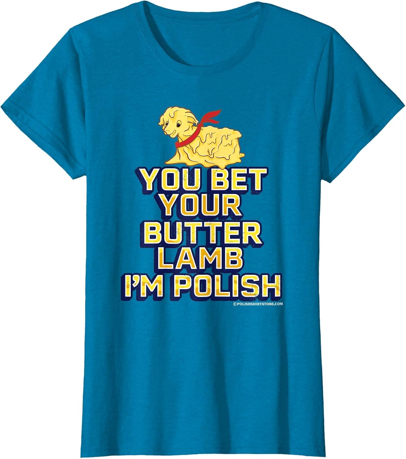 You Bet Your Butter Lamb I'm Polish American Easter