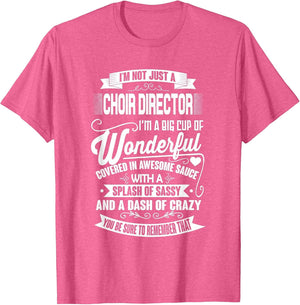 I'm Not Just A Choir Director Funny Music Teacher