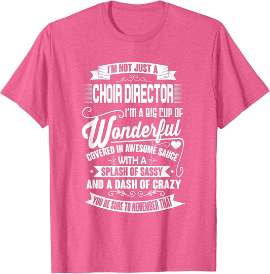 I'm Not Just A Choir Director Funny Music Teacher