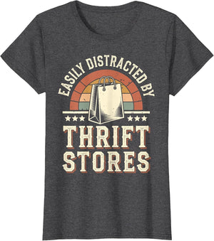 Easily Distracted by Thrift Stores Funny Thrifting Thrifter