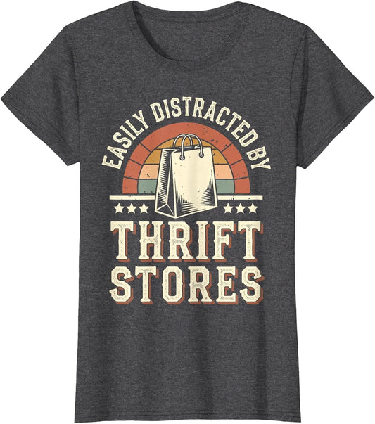 Easily Distracted by Thrift Stores Funny Thrifting Thrifter