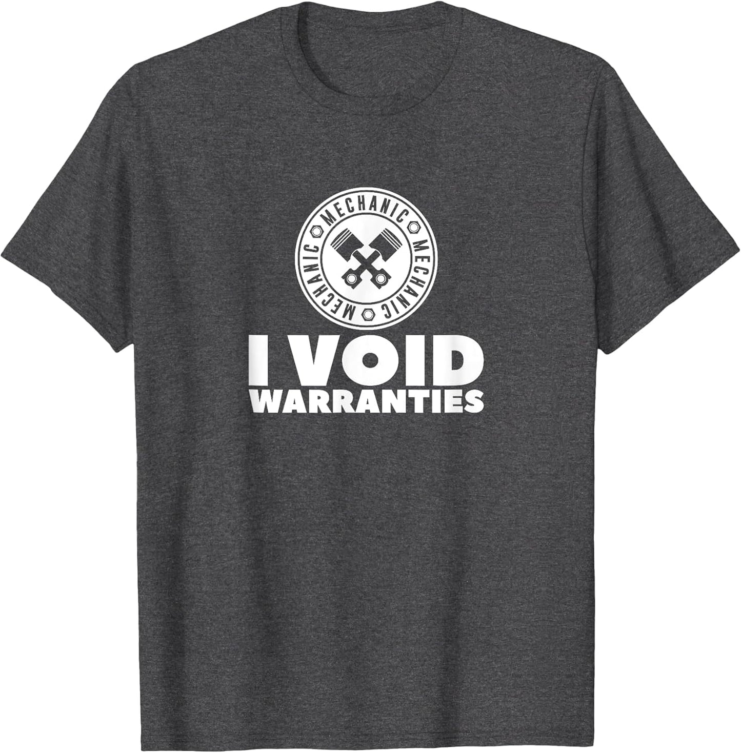 I Void Warranties for Mechanics Men Women