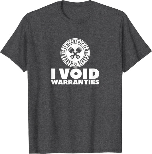 I Void Warranties for Mechanics Men Women