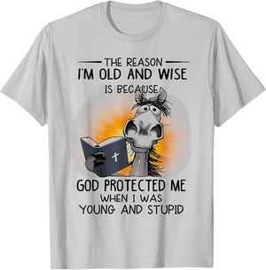 Horse The Reason I'm Old and Wise is Because God Peotercted