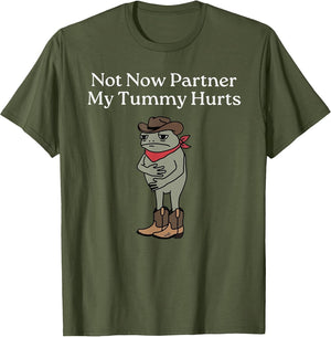 Not Now Partner My Tummy Hurts Western Frog Cowboy Funny