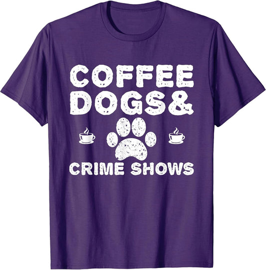 Coffee Dogs and Crime Shows