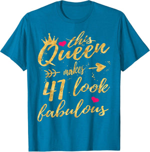 This Queen Makes 41 Look Fabulous 41st Birthday Shirt Women