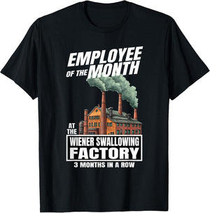 Employee of The Month at The Wiener Swallowing Factory