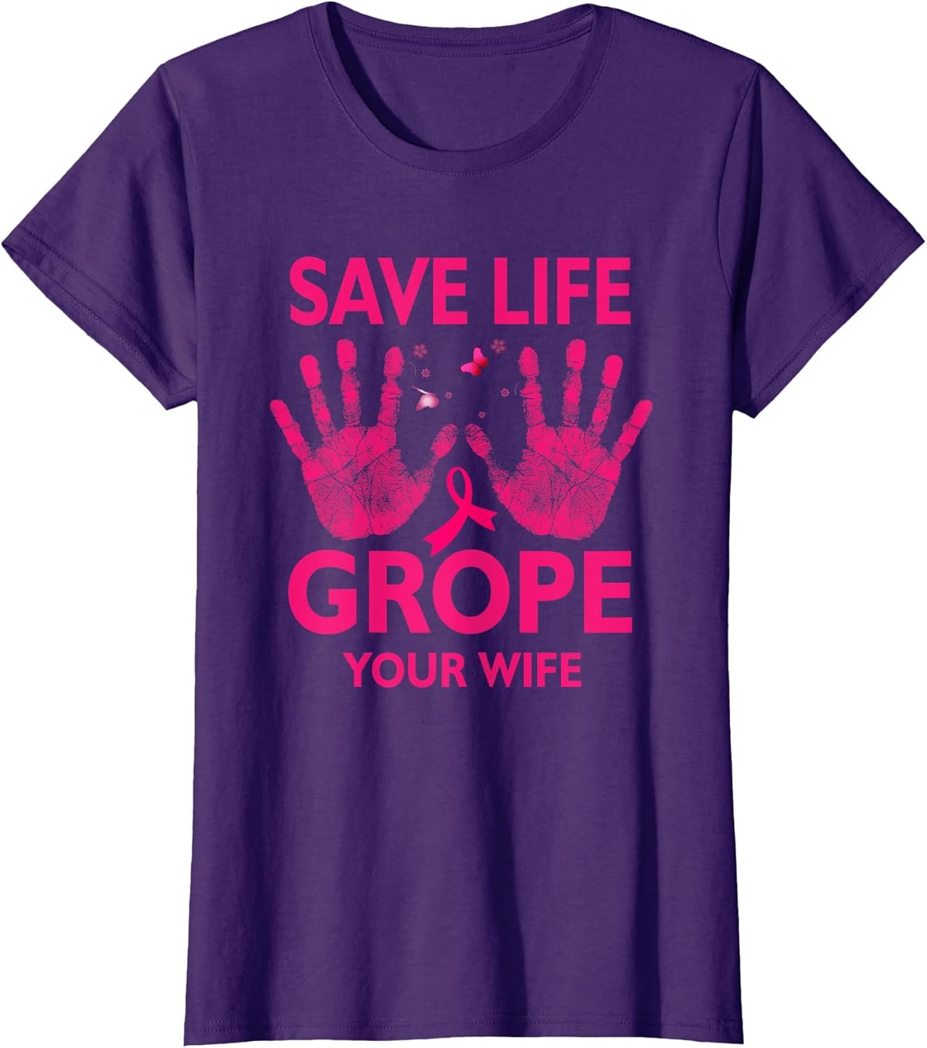 Save Life Grope Your Wife Cool Breast Cancer Awareness