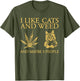 I Like Weed and Cats and Maybe 3 People Funny Cat Lover