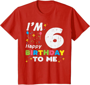 Im 6 Happy Birthday to Me 6th Bday Six Year Girls Boys Kids
