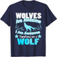 Wolves are Awesome I Am Awesome Funny Wolf