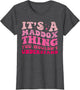 Funny It's A Maddox Thing You Wouldn't Understand Maddox