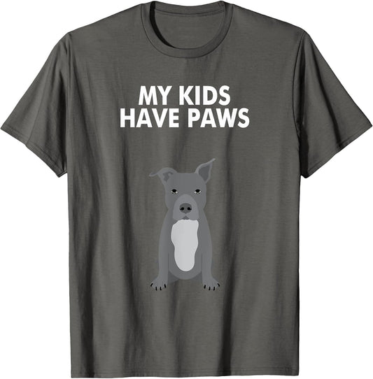 My Kids Have Paws Cute and Funny Pitbull Dog Shirt