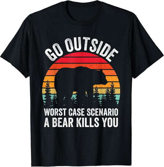 Go Outside Worst Case Scenario A Bear Kills You Camping