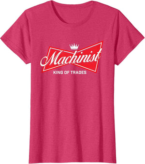 Machinist King of Trades - Machine Operator Skilled Worker