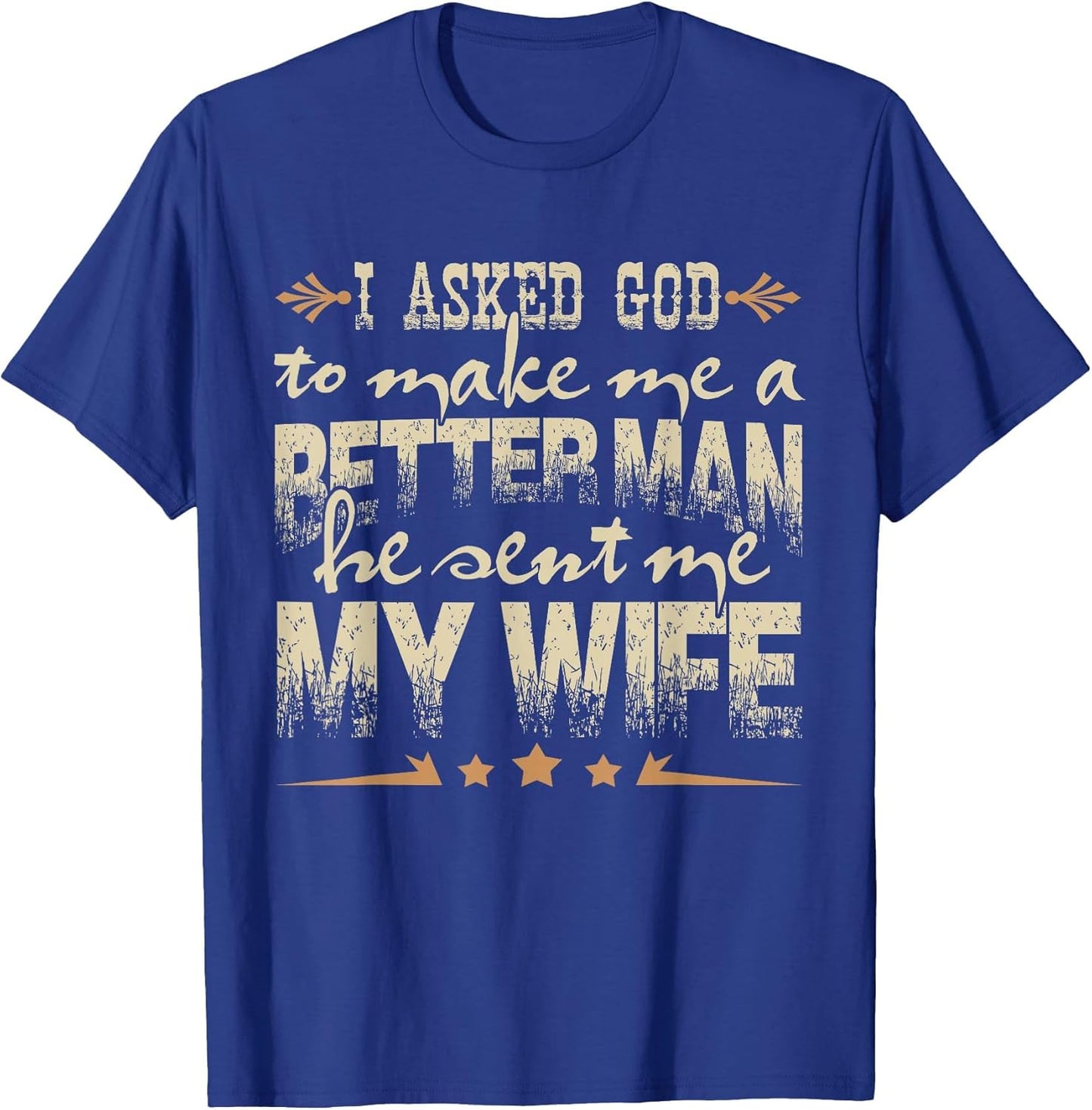 I Asked God to Make Me a Better Man He Sent Me My Wife